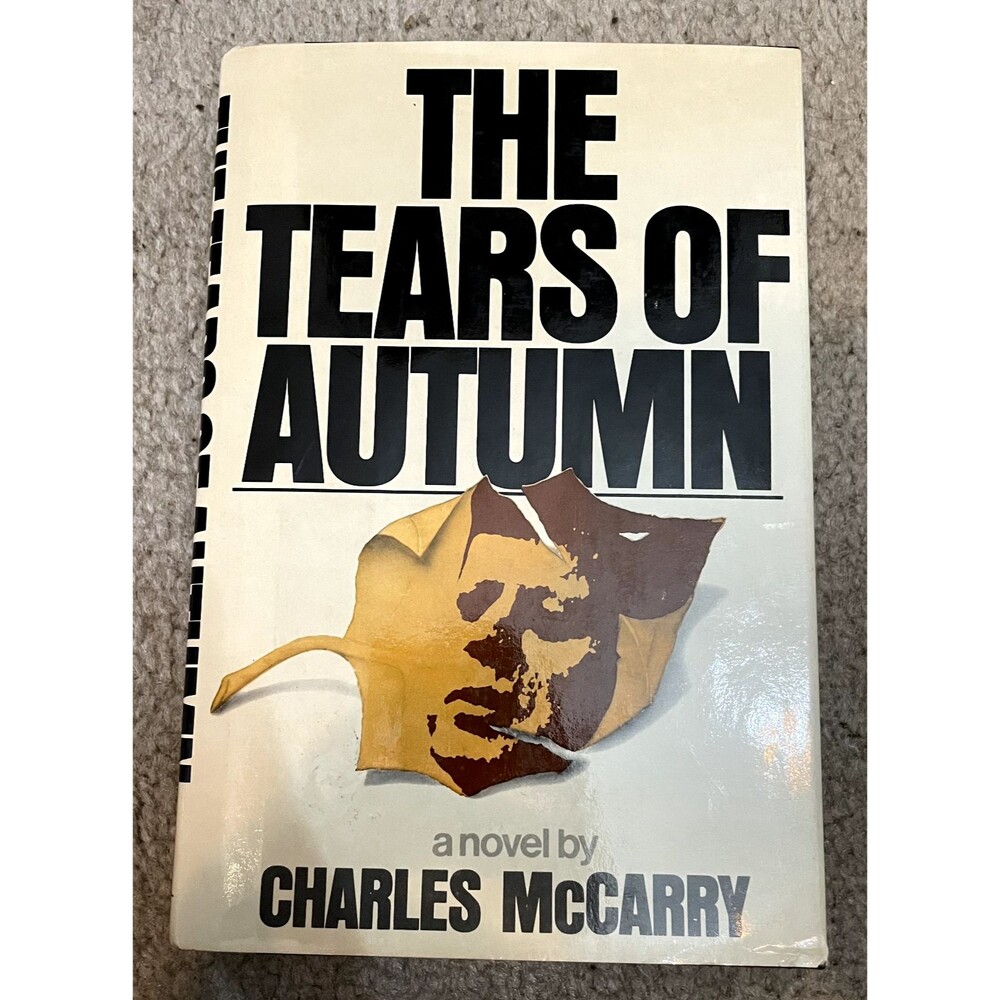 The Tears of Autumn First Edition 1975 by Charles McCarry Hard Cover Dust Jacket